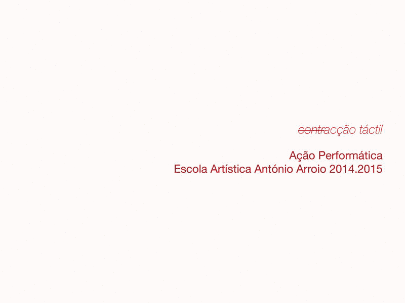 11º 2014/15 - Ação Performática - Contracção Táctil